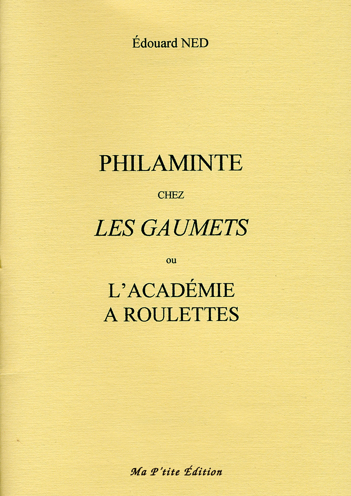 Philaminte chez les Gaumets L'académie à roulettes